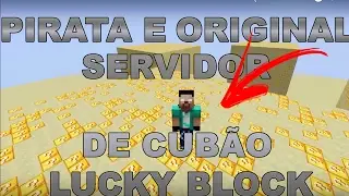 SERVIDOR DE CUBÃO LUCKY BLOCK E ESCADONA (PIRATA E ORIGINAL 1.8)