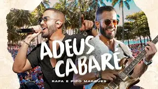 Adeus Cabaré - Rafa e Pipo Marques (Feijoada do Siriguella / Fortal 2024)