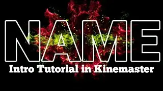HOW TO MAKE NAME INTRO IN KINEMASTER ? STEP BY STEP TUTORIAL/JERRY TUBIG