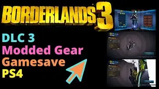 Borderlands 3 | DLC 3 Modded Gear Gamesave PS4 w/Download