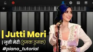 Jutti Meri | Piano Tutorial |Song by Neha Bhasin