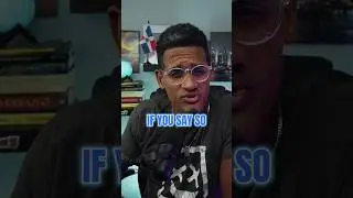 Cómo dices: SI TÚ LO DICES en Inglés