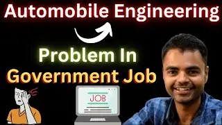 Automobile Engineering & Government Job | Automobile Engineering  Problem In Government Job |