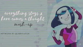 here comes everything (adventure time x steven universe mash-up)