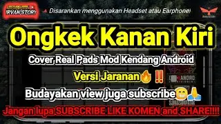 Ongkek Kanan Kiri‼️Cover Real Pads Mod Kendang Android‼️