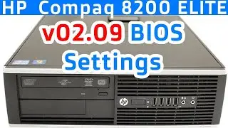 HP Compaq 8200 Elite SFF v2 09 BIOS Settings Ep.399
