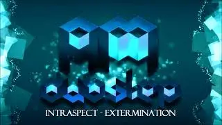 Intraspect - Extermination [Dubstep]