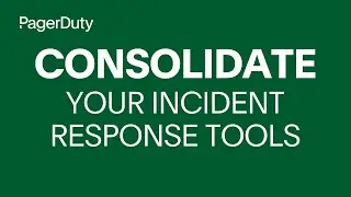 How to consolidate your incident response stack with PagerDuty