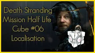 Death Stranding - Mission Half Life Cube #06 - Hologram Strider