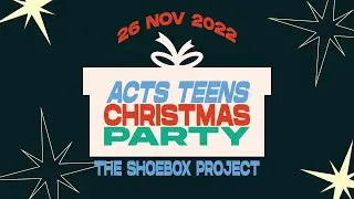 Acts Teens Christmas Party 2022