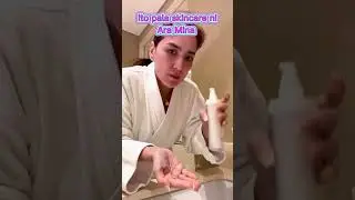 ITO PALA SKINCARE NI ARA MINA TALAGANG PANG MAYAMAN 😮 
