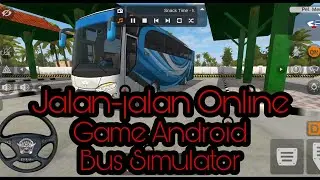 Bus Simulator, Jalan-jalan Online pake game Android