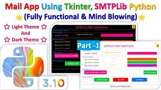 Mail App Using Tkinter, SMTP Lib Python | Python Mail App || Part 1 ( Frontend Creation )