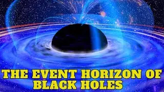 Exploring the Event Horizon: Secrets of Black Holes Unveiled