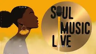 The Very Best Of Soul - Greatest Soul Songs Of All Time - Soul Music Playlist