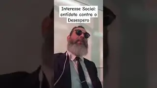 Alfred Adler: o Interesse Social previne o desespero que leva à Neurose #alfredadler #psicologia