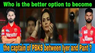 Who is the better option to become the captain of Punjab between Iyer and Pant ?