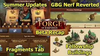 Forge of Empires: Beta Recap #20 - Summer Event, Fragments Tab, GBG Nerf Reverted, Fellowship News!