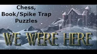 CHESS AND BOOK/SPIKE TRAP PUZZLES We were here Ep 2 *Librarian View* | Walkthrough and Funny Moments