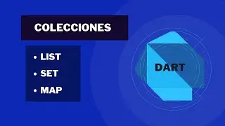 Colecciones en Dart :List ,Set ,Map 🚀