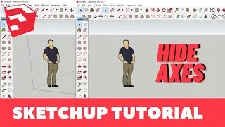 HOW TO HIDE AXES IN SKETCHUP