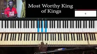 Loveworld Singers Most Worthy King of Kings Piano Tutorials for Beginners