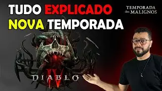 Guia DETALHADO tudo sobre a NOVA TEMPORADA dos MALIGNOS em Diablo 4