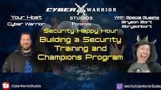 Security Happy Hour: Building a Security Training and Champions Program
