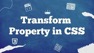 #22 Transform Property in CSS | Easy Understanding