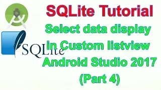 Android Database SQLite - Select data to display in Custom listview in Android (Part4)