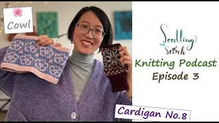 Cherry Blossom Cowl, Design & Chart Fair Isle - Ep. 3 - Seedling Stitch Knitting Podcast