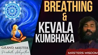 Breathing & Kevala Kumbhaka 