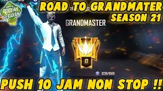DEANDRA ROAD TO GRANDMASTER SEASON 21 !! 10 JAM NGEPUSH NONSTOP !!