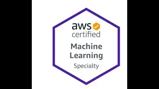 How to pass  AWS Certified  Machine Learning Exam 2021