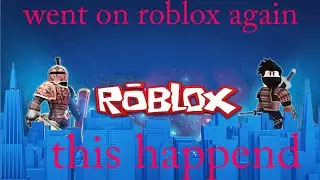 Second time on roblox