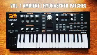 26 ASM Hydrasynth Presets for Ambient & Neoclassical (No talking)