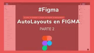 AutoLayouts en Figma Parte 2 - #Figma