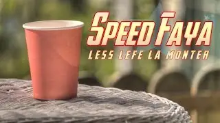 Speed Faya - Less léfé la monter