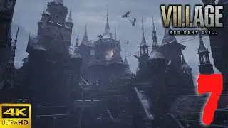 Resident Evil Village (Resident Evil 8) 4K Gameplay Walkthrough Part 7
