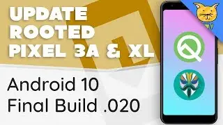 Update Rooted Pixel 3a / XL to Android 10 Final [fastboot]