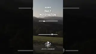 Motovational Motorcycle Adventures! | 40/100