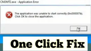 The Application Unable to Start Correctly Error (0xc000007b)