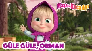 Maşa İle Koca Ayı  - 💤 Güle güle, Orman 🏞️🌳 Masha and the Bear Turkey