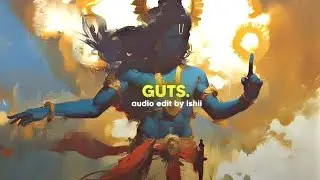 Sensei Studio - Guts / Audio Edit By Ishii Senpai
