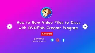 How to Burn Video to DVD on Windows 11/10/8/7 and Mac? | DVDFab DVD Creator