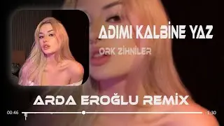 Ayda Yılda Bir Olsada Muhakkak Ara ( Arda Eroğlu Remix ) Ork Zihniler - Adımı Kalbine Yaz