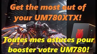 Optimisez votre Minisforum UM780XTX (ou UM790XTX) en 8 étapes!