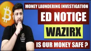 ED FEMA NOTICE TO WAZIRX II MONEY LAUNDERING INVESTIGATION II IS OUR MONEY SAFE ?