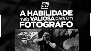 ESSA É A HABILIDADE NECESSÁRIA PARA FAZER FOTOGRAFIAS QUE SE VENDEM SOZINHAS