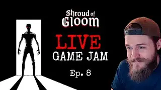 My First Game Jam! - Part 8 (Full VOD)